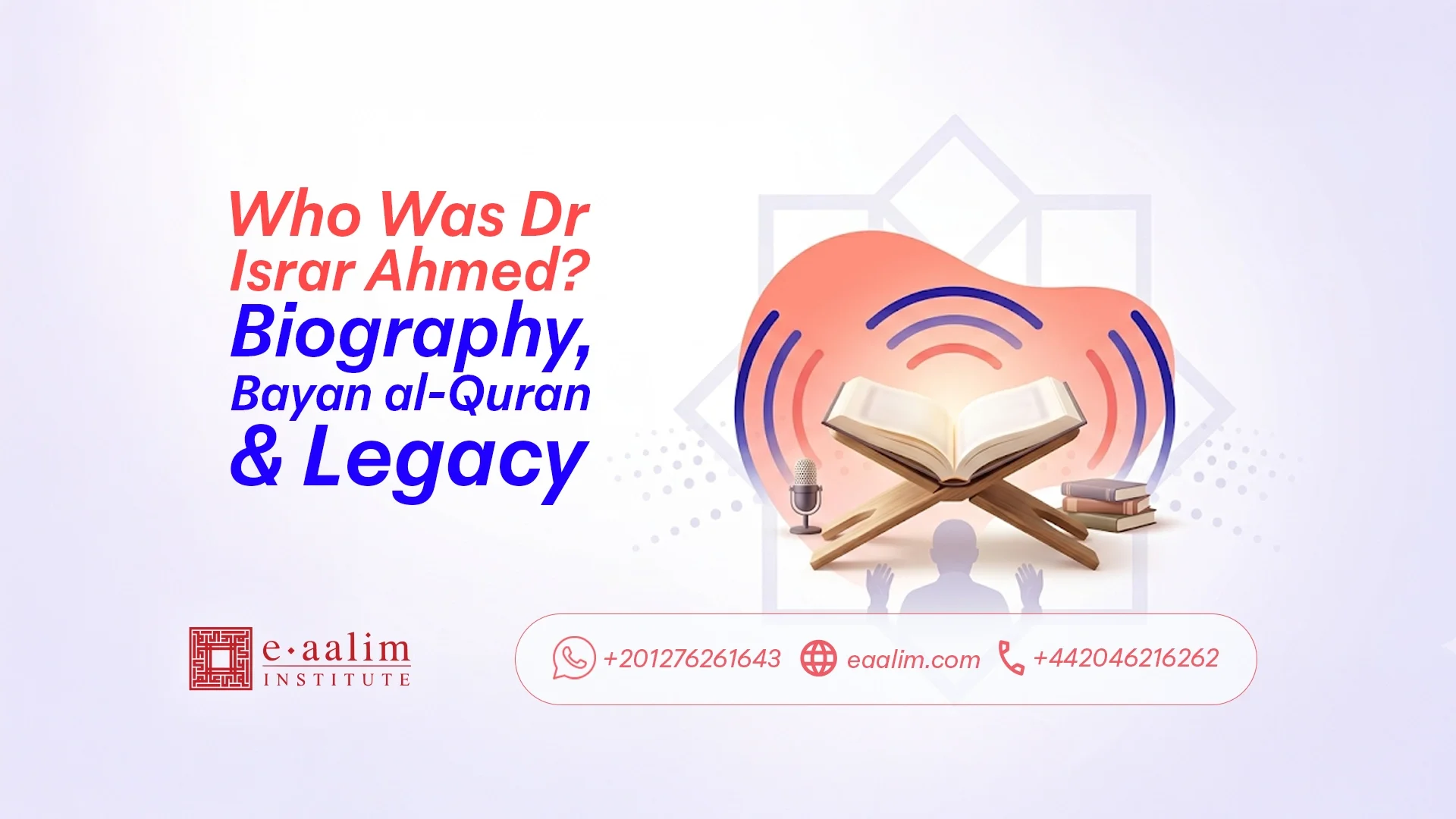 Israr Rahojo Who Was Dr Israr Ahmed? The Ultimate Guide to His Life | Eaalim Institute